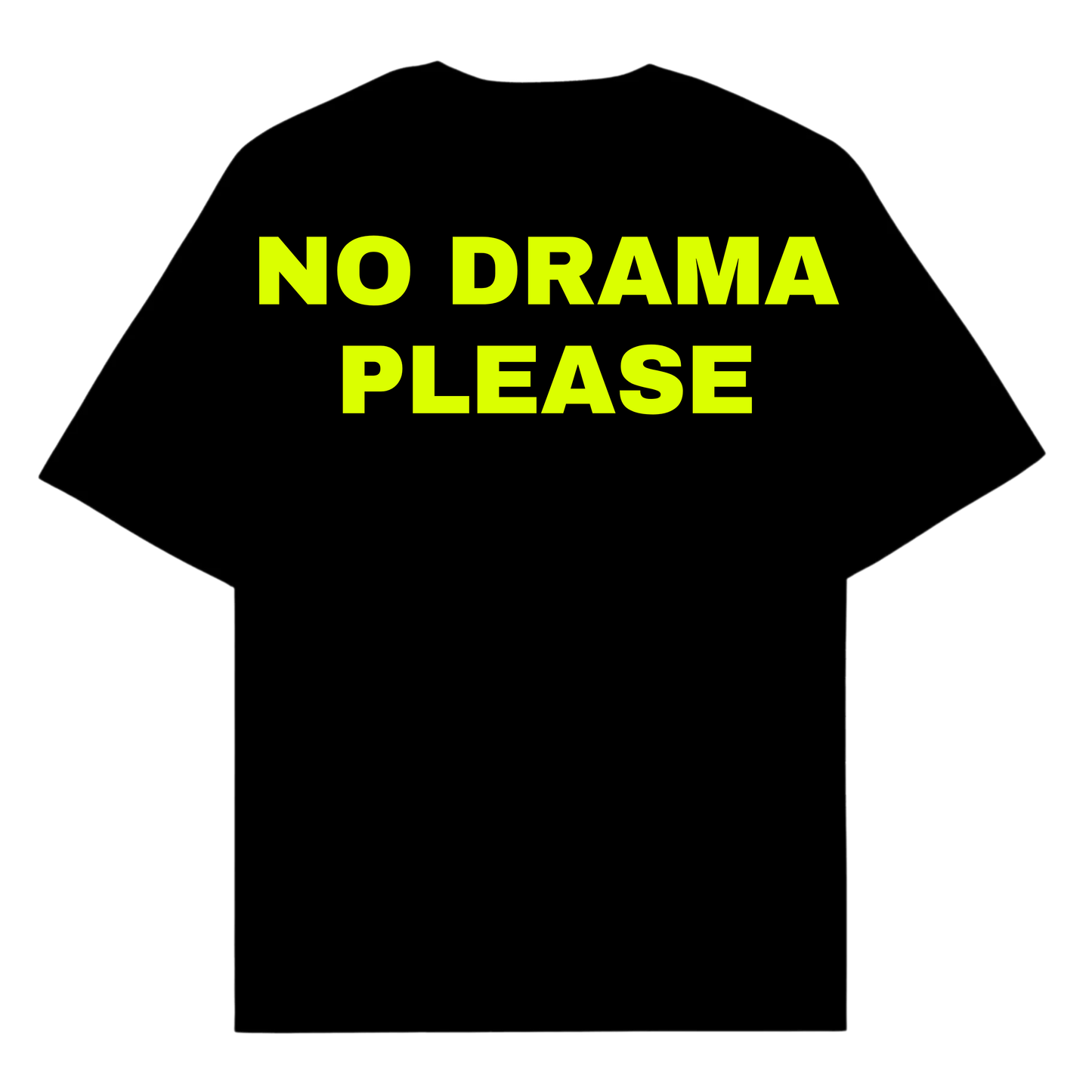 NO DRAMA PLEASE