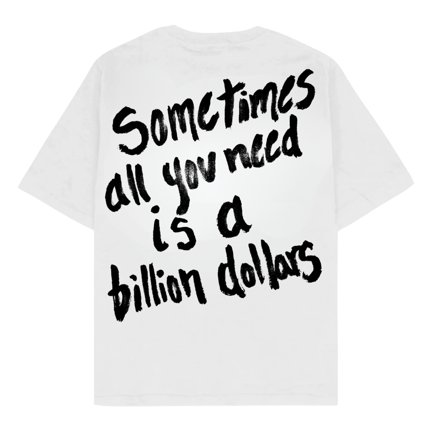 SOMETIMES ALL YOU NEED IS A BILLION DOLLARS