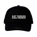 EAT TURKISH KISS FRENCH