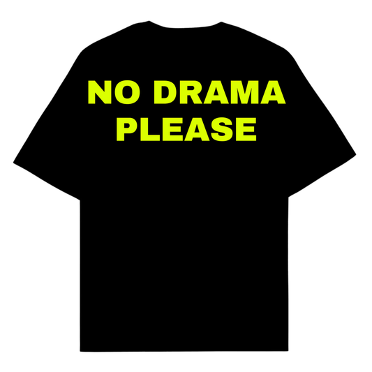 NO DRAMA PLEASE