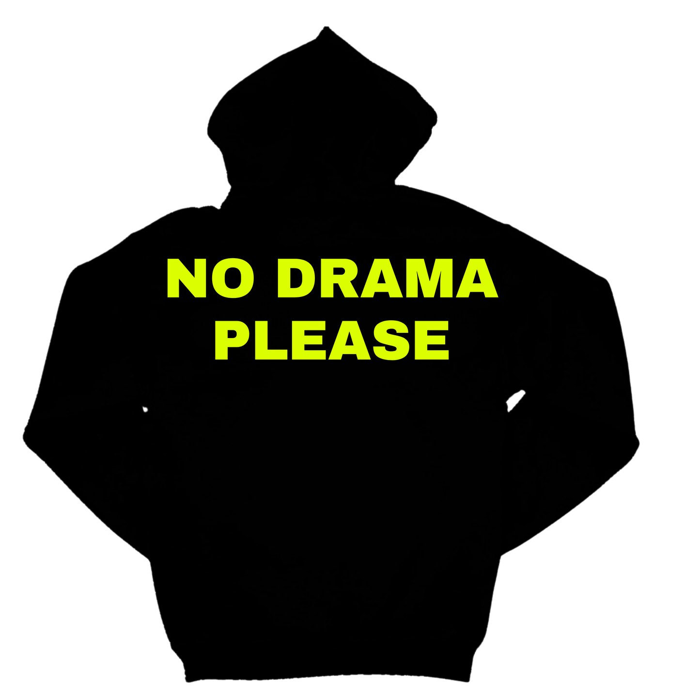 NO DRAMA PLEASE