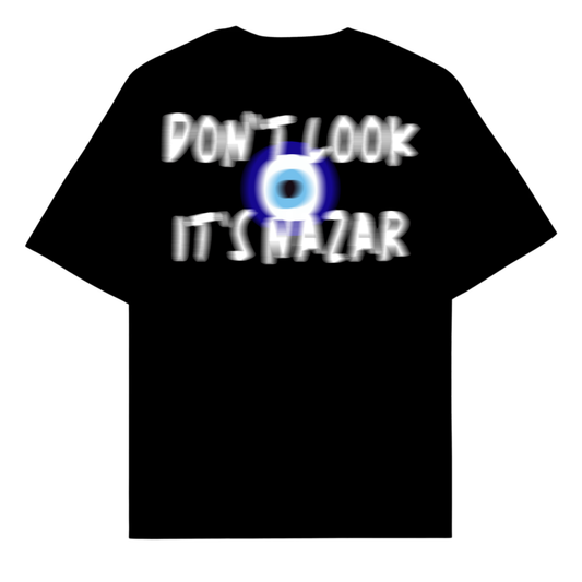 DON'T LOOK IT'S NAZAR