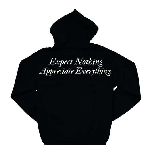 EXPECT NOTHING APPRECIATE EVERYTHING